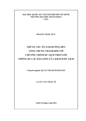 Luận văn thạc sĩ quản trị kinh doanh những yếu tố ảnh hưởng đến lòng trung thành đối với chương trình du lịch trọn gói thông qua sự hài lòng của khách du lịch