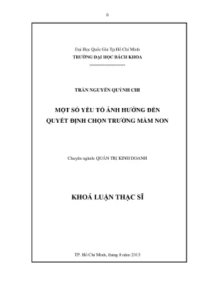 Luận văn thạc sĩ quản trị kinh doanh một số yếu tố ảnh hưởng đến quyết định chọn trường mầm non