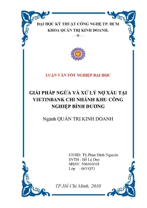 Luận văn tốt nghiệp giải pháp ngăn ngừa và xử lý nợ xấu tại ngân hàng công thương chi nhánh kcn bình dương