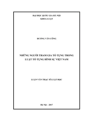 Luận văn thạc sĩ luật học những người tham gia tố tụng trong luật tố tụng hình sự việt nam