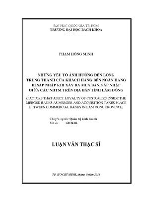 Luận văn thạc sĩ quản trị kinh doanh những yếu tố ảnh hưởng đến lòng trung thành của khách hàng bên ngân hàng bị sáp nhập khi xảy ra mua bán sáp nhập giữa các ngân hàng thương mại trên địa bàn tỉnh lâm đồng