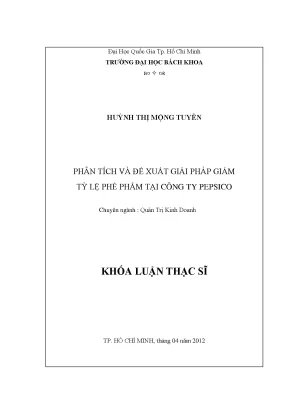 Luận văn thạc sĩ quản trị kinh doanh phân tích và đề xuất giải pháp giảm tỷ lệ phế phẩm tại công ty pepsico