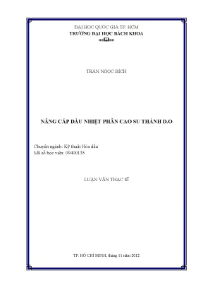 Luận văn thạc sĩ kỹ thuật hóa dầu nâng cấp dầu nhiệt phân cao su thành d o