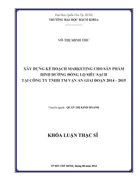Luận văn thạc sĩ quản trị kinh doanh xây dựng kế hoạch marketing cho sản phẩm dinh dưỡng đóng lọ siêu sạch tại công ty tnhh tm vạn an giai đoạn 20142015