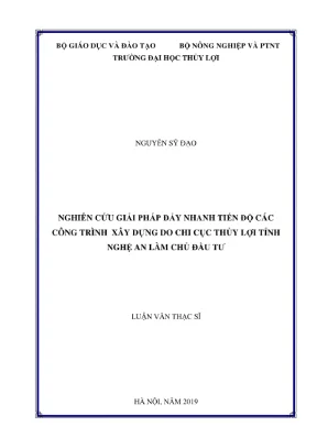 Luận văn thạc sĩ quản lý xây dựng nghiên cứu giải pháp đẩy nhanh tiến độ các công trình xây dựng do chi cục thủy lợi tỉnh nghệ an làm chủ đầu tư