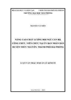 Luận văn thạc sĩ quản lý kinh tế nâng cao chất lượng đội ngũ cán bô công chức viên chức tại ủy ban nhân dân huyện thủy nguyên thành phố hải phòng