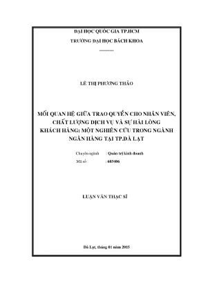 Luận văn thạc sĩ quản trị kinh doanh mối quan hệ giữa trao quyền cho nhân viên chất lượng dịch vụ và sự hài lòng khách hàng một nghiên cứu trong ngành ngân hàng tại tp đà lạt
