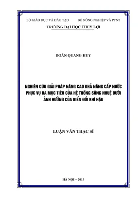 Luận văn thạc sĩ quy hoạch và quản lý tài nguyên nước nghiên cứu giải pháp nâng cao khả năng cấp nước phục vụ đa mục tiêu của hệ thống sông nhuệ dưới ảnh hưởng của biến đổi khí hậu