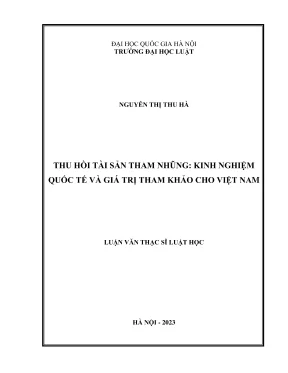 Luận văn thạc sĩ luật học thu hồi tài sản tham nhũng kinh nghiệm quốc tế và giá trị tham khảo cho việt nam