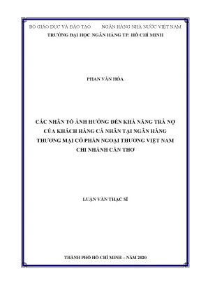 Luận văn thạc sĩ tài chính ngân hàng các nhân tố ảnh hưởng đến khả năng trả nợ của khách hàng cá nhân tại ngân hàng thương mại cổ phần ngoại thương việt nam chi nhánh cần thơ