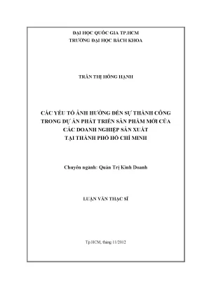 Luận văn thạc sĩ quản trị kinh doanh các yếu tố ảnh hưởng đến sự thành công trong dự án phát triển sản phẩm mới của các doanh nghiệp sản xuất tại tp hồ chí minh