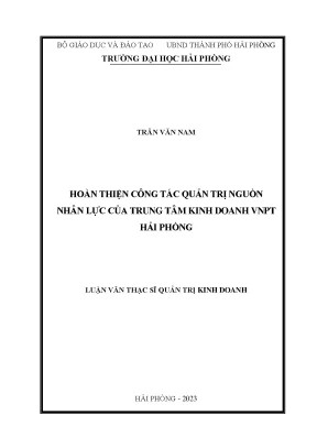 Luận văn thạc sĩ quản trị kinh doanh hoàn thiện công tác quản trị nguồn nhân lực của trung tâm kinh doanh vnpt hải phòng