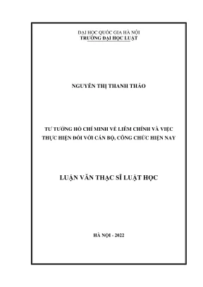 Luận văn thạc sĩ luật học tư tưởng hồ chí minh về liêm chính và việc thực hiện đối với cán bộ công chức hiện nay