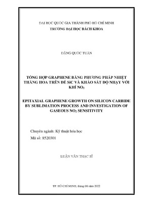 Luận văn thạc sĩ kỹ thuật hóa học tổng hợp graphene bằng phương pháp nhiệt thăng hoa trên đế sic và khảo sát độ nhạy với khí no2