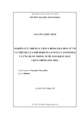 Luận văn thạc sĩ công nghệ thực phẩm nghiên cứu trích ly chất chống oxy hóa từ vỏ và thịt quả cà phê robusta coffea canephora và ứng dụng trong nước giải khát giàu chất chống oxy hóa