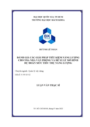Luận văn thạc sĩ quản lý xây dựng đánh giá các giải pháp tiết kiệm năng lượng cho tòa nhà văn phòng và đề xuất mô hình dự đoán mức tiêu thụ năng lượng