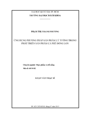 Luận văn thạc sĩ công nghệ thực phẩm ứng dụng phương pháp sản phẩm lý tưởng trong phát triển sản phẩm cà phê đóng lon