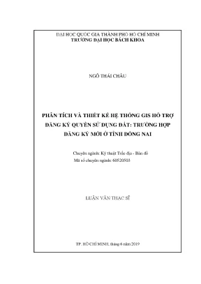 Luận văn thạc sĩ kỹ thuật trắc địa bản đồ phân tích và thiết kế hệ thống gis hỗ trợ đăng ký quyền sử dụng đất trường hợp đăng ký mới ở tỉnh đồng nai