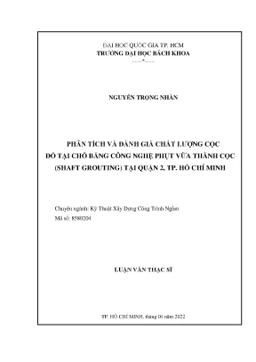 Luận văn thạc sĩ kỹ thuật xây dựng phân tích và đánh giá chất lượng cọc đổ tại chỗ bằng công nghệ phụt vữa thành cọc shaft grounting tại quận 2 tp hồ chí minh