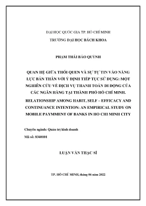 Luận văn thạc sĩ quản trị kinh doanh quan hệ giữa thói quen và sự tự tin vào năng lực bản thân với ý định tiếp tục sử dụng một nghiên cứu về dịch vụ thanh toán di động của các ngân hàng tại thành phố hồ chí minh