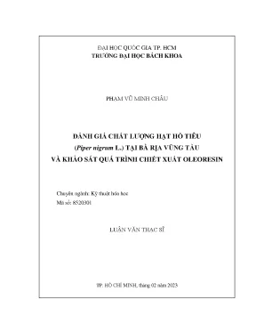 Luận văn thạc sĩ kỹ thuật hóa học đánh giá chất lượng hạt hồ tiêu piper nigrum l tại bà rịa vũng tàu và khảo sát quá trình chiết xuất oleoresin