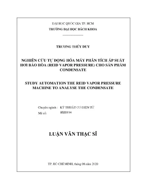 Luận văn thạc sĩ kỹ thuật cơ điện tử nghiên cứu tự động hóa máy phân tích áp suất hơi bão hòa reid vapor pressure cho sản phẩm condensate