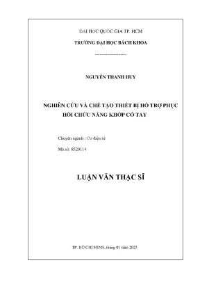 Luận văn thạc sĩ kỹ thuật cơ điện tử nghiên cứu và chế tạo thiết bị hỗ trợ phục hồi chức năng khớp cổ tay