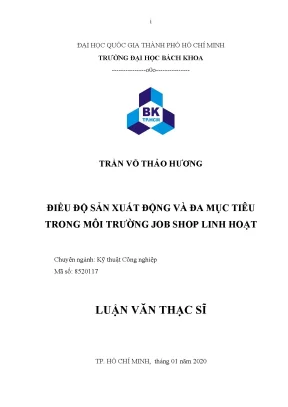 Luận văn thạc sĩ kỹ thuật công nghiệp điều độ sản xuất động và đa mục tiêu trong môi trường job shop linh hoạt
