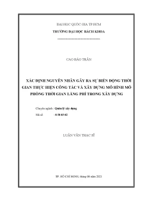 Luận văn thạc sĩ quản lý xây dựng xác định nguyên nhân gây ra sự biến động thời gian thực hiện công tác và xây dựng mô hình mô phỏng thời gian lãng phí trong xây dựng