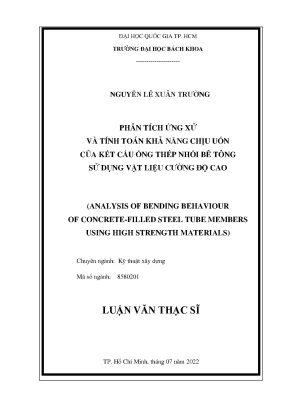 Luận văn thạc sĩ kỹ thuật xây dựng phân tích ứng xử và tính toán khả năng chịu uốn của kết cấu ống thép nhồi bê tông sử dụng vật liệu cường độ cao