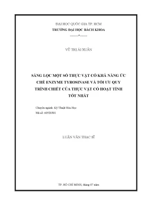 Luận văn thạc sĩ kỹ thuật hóa học sàng lọc một số thực vật có khả năng ức chế enzyme tyrisinase và tối ưu quy trình chiết của thực vật có hoạt tính tốt nhất