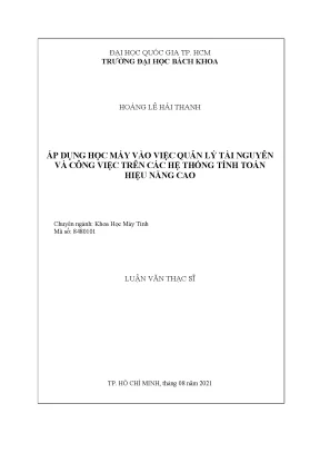 Luận văn thạc sĩ khoa học máy tính áp dụng học máy vào việc quản lý tài nguyên và công việc trên các hệ thống tính toán hiệu năng cao