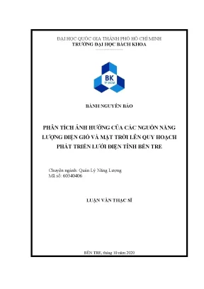 Luận văn thạc sĩ quản lý năng lượng phân tích ảnh hưởng của các nguồn năng lượng điện gió và mặt trời lên quy hoạch phát triển lưới điện tỉnh bến tre