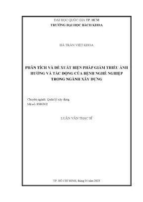 Luận văn thạc sĩ quản lý xây dựng phân tích và đề xuất biện pháp giảm thiểu ảnh hưởng và tác động của bệnh nghề nghiệp trong ngành xây dựng