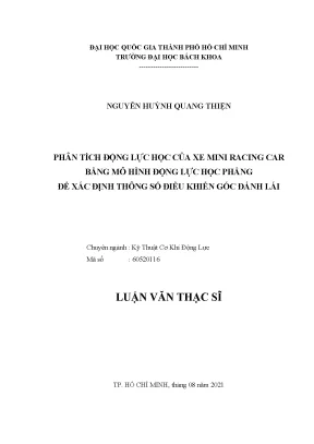 Luận văn thạc sĩ kỹ thuật cơ khí động lực phân tích động lực học của xe mini racing car bằng mô hình động lực học phẳng để xác định thông số điều khiển góc đánh lái