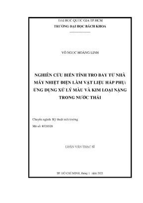 Luận văn thạc sĩ kỹ thuật môi trường nghiên cứu biến tính tro bay từ nhà máy điện làm vật liệu hấp phụ ứng dụng xử lý màu và kim loại nặng trong nước thải
