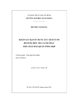 Luận văn thạc sĩ công nghệ thực phẩm khảo sát hạn sử dụng xúc xích tươi bổ sung bột trà xanh thay thế chất bảo quản tổng hợp