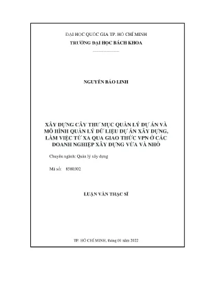 Luận văn thạc sĩ quản lý xây dựng xây dựng cây thư mục quản lý dự án và mô hình quản lý dữ liệu dự án xây dựng làm việc từ xa qua giao thức vpn ở các doanh nghiệp xây dựng vừa và nhỏ