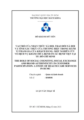 Luận văn thạc sĩ quản trị kinh doanh vai trò của nhận thức xã hội trao đổi xã hội và tính xác thực của thương hiệu trong hành vi tham gia của khách hàng một nghiên cứu về dịch vụ khám chữa bệnh ở các bệnh viện tại tp hồ chí minh