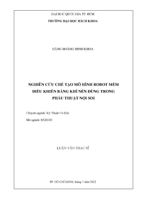 Luận văn thạc sĩ kỹ thuật cơ khí nghiên cứu chế tạo mô hình robot mềm điều khiển bằng khí nén dùng trong phẫu thuật nội soi