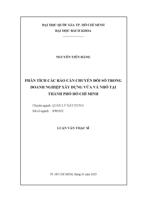 Luận văn thạc sĩ quản lý xây dựng phân tích các rào cản chuyển đổi số trong doanh nghiệp xây dựng vừa và nhỏ tại thành phố hồ chí minh