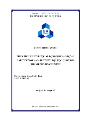 Luận văn thạc sĩ quản lý xây dựng phân tích chiến lược áp dụng bim vào dự án đầu tư công a case study đại học quốc gia thành phố hồ chí minh