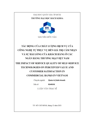 Luận văn thạc sĩ quản trị kinh doanh tác động của chất lượng dịch vụ của công nghệ tự phục vụ đến giá trị cảm nhận và sự hài lòng của khách hàng ở các ngân hàng thương mại việt nam