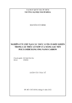 Luận văn thạc sĩ kỹ thuật hóa học nghiên cứu chế tạo cấu trúc lưới có điều khiển trong cấu trúc lỗ xốp của màng lọc nền polyamide bằng ống nano carbon