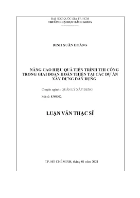 Luận văn thạc sĩ quản lý xây dựng nâng cao hiệu quả tiến trình thi công trong giai đoạn hoàn thiện tại các dự án xây dựng dân dụng