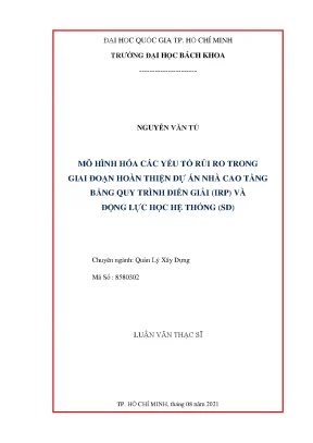 Luận văn thạc sĩ quản lý xây dựng mô hình hóa các yếu tố rủi ro trong giai đoạn hoàn thiện dự án nhà cao tầng bằng quy trình diễn giải irf và động lực học hệ thống sd