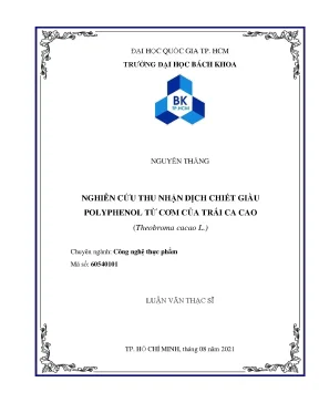 Luận văn thạc sĩ công nghệ thực phẩm nghiên cứu thu nhận dịch chiết giàu polyphenol từ cơm của trái ca cao theobroma cacao l