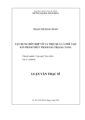 Luận văn thạc sĩ công nghệ thực phẩm tận dụng hỗn hợp vỏ và thịt quả cà phê tạo sản phẩm thực phẩm giá trị gia tăng