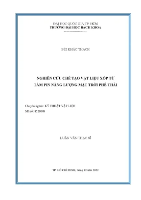 Luận văn thạc sĩ kỹ thuật vật liệu nghiên cứu chế tạo vật liệu xốp từ tấm pin năng lượng mặt trời phế thải