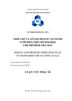 Luận văn thạc sĩ kỹ thuật điện thiết kế và lên kế hoạch vận hành lưới điện nhỏ microgrid cho mô hình nhà máy